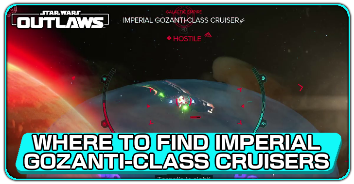 Star Wars Outlaws Where to Find Imperial Gozanti-Class Cruisers