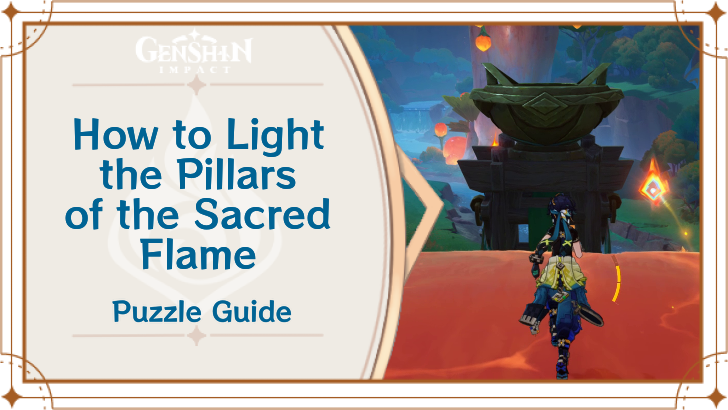 Genshin Impact How to Light the Pillars of the Sacred Flame