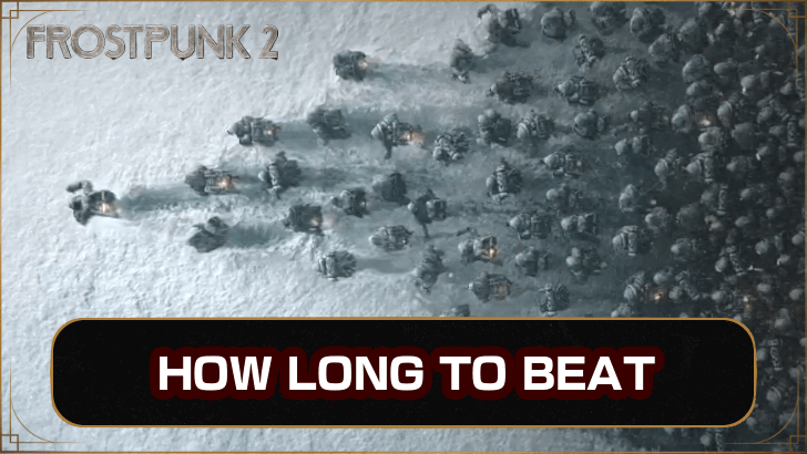 How Long to Beat Frostpunk 2