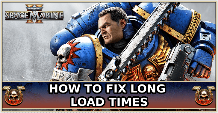Space Marine 2 - How to Fix Long Load Times