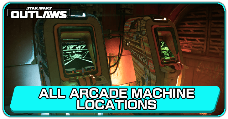 Star Wars Outlaws Arcade Game High Score and Machine Locations