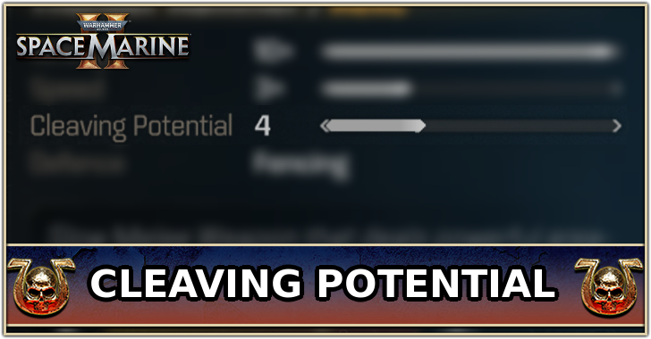 Space Marine 2 - Cleaving Potential