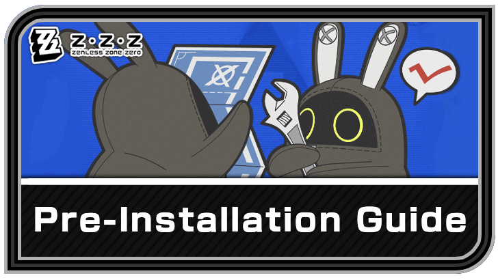 Zenless Zone Zero Pre-Installation Guide