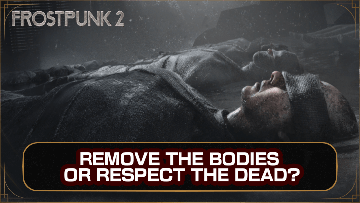 Should You Remove the Bodies or Respect the Dead