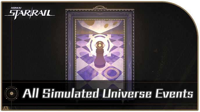 All Simulated Universe Occurrences | Honkai: Star Rail｜Game8