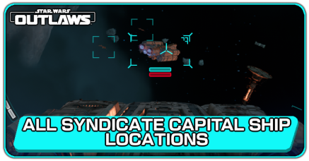 Star Wars Outlaws All Syndicate Capital Ship Locations.png