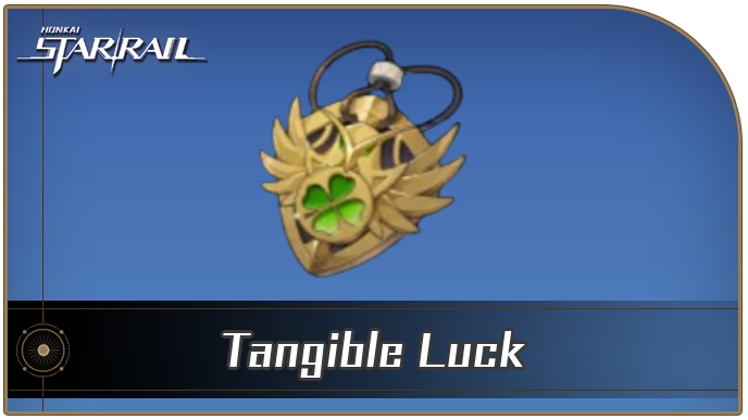 Honkai Star Rail - Tangible Luck Curio Guide
