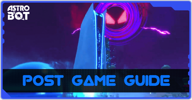 Astrobot - Post Game Guide