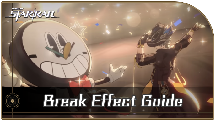 Honkai Star Rail - Break Effect Guide