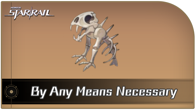 Honkai Star Rail - By Any Means Necessary Curio Guide