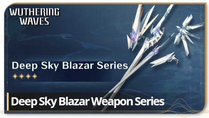 Wuthering Waves - Deep Sky Blazar Weapon Series