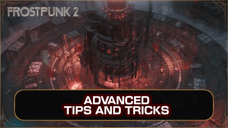 Frostpunk 2 Tips and Tricks - Advanced Guide