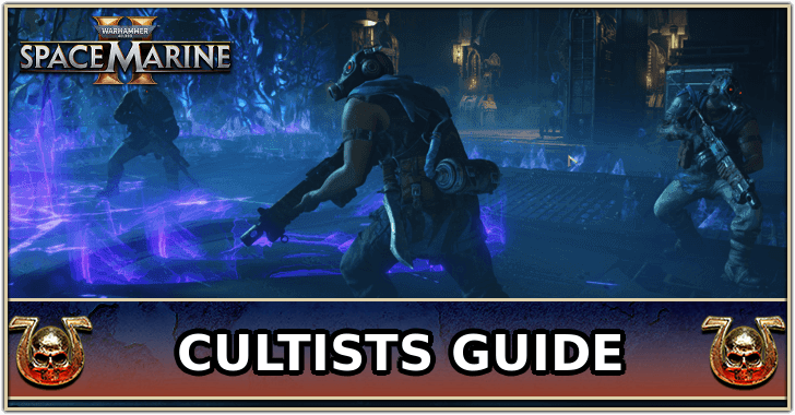 Warhammer 40K: Space Marine 2 - Cultists Guide and How to Beat