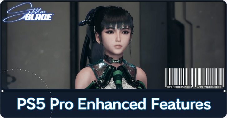 Stellar Blade - Stellar Blade PS5 Pro Enhanced Features and Details