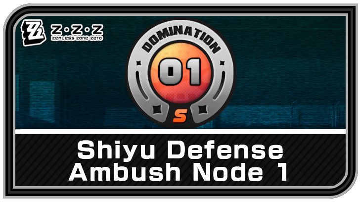 Zenless Zone Zero Shiyu Defense Ambush Node 1 Guide