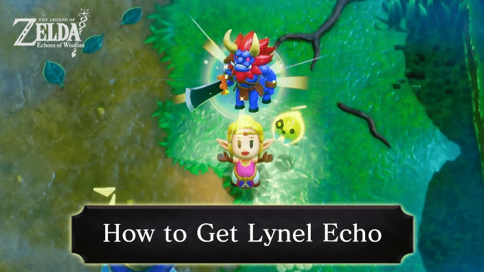 Legend of Zelda: Echoes of Wisdom (EoW) - How to Find Lynel Echo