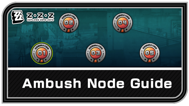 Zenless Zone Zero Ambush Node Guide