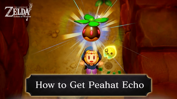 The Legend of  Zelda: Echoes of Wisdom (EoW) How to Get the Peahat Echo