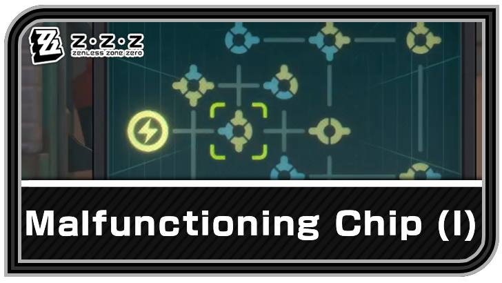 Zenless Zone Zero Malfunctioning Chip (I)