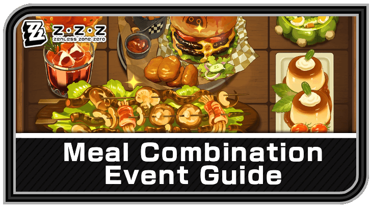 Zenless Zone Zero Meal Combination Event Guide