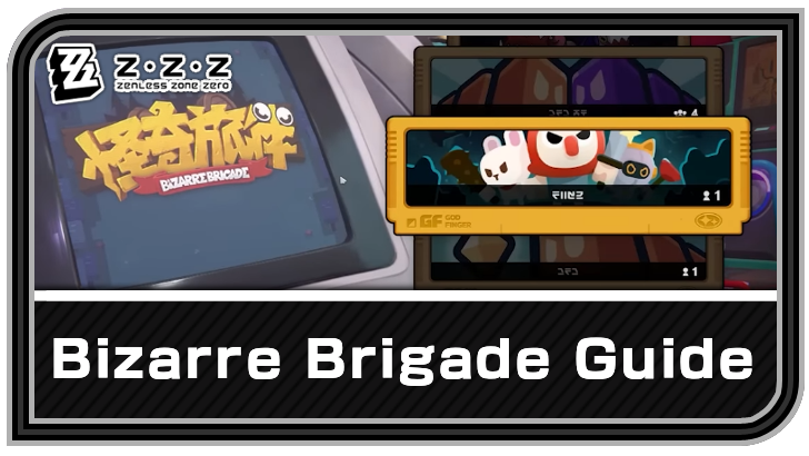 Zenless Zone Zero Bizarre Brigade Guide