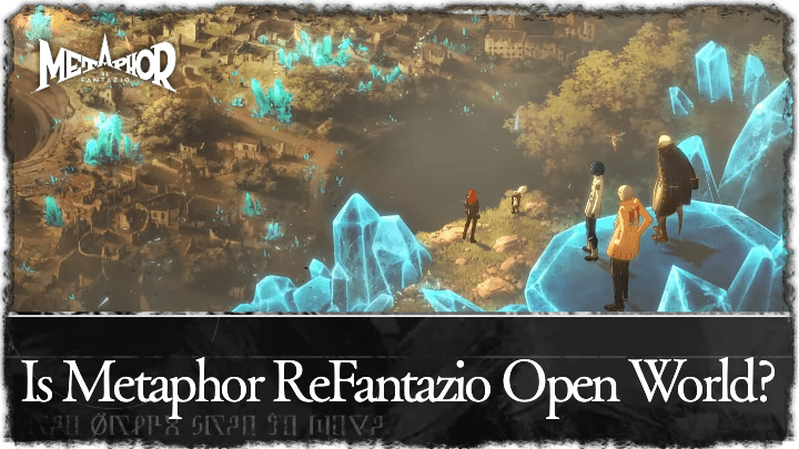 Metaphor ReFantazio - Is Metaphor ReFantazio Open World
