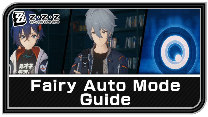 Zenless Zone Zero Fairy Auto Explore Guide