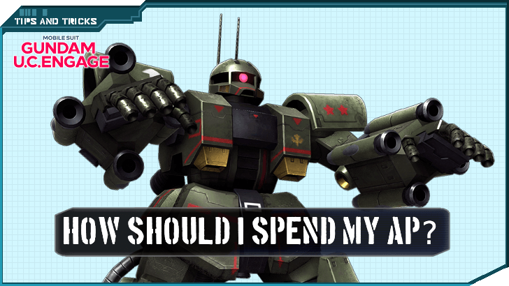 How Should I Spend My AP - Gundam UC Engage