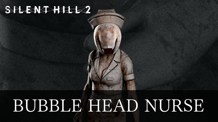 Silent Hill 2 Remake Bubble Head Nurse Guide