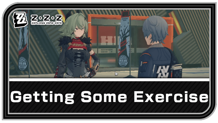 Zenless Zone Zero - Getting Some Exercise Commission Guide