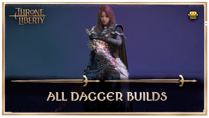 Throne and Liberty - Daggers Builds