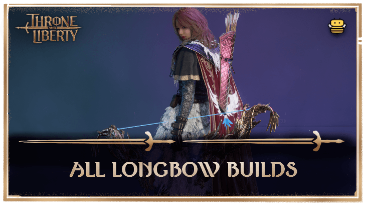 Throne and Liberty - Longbow Builds
