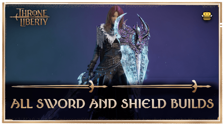 Throne and Liberty - Sword and Shield Builds