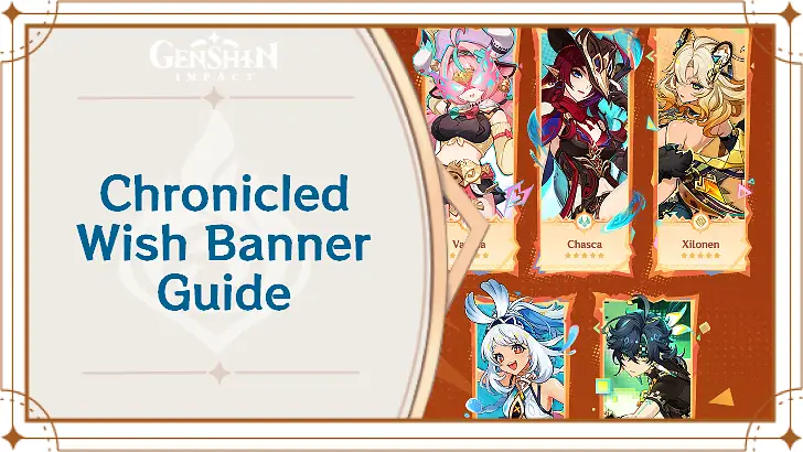 Genshin Impact - Chronicled Wish Banner Guide