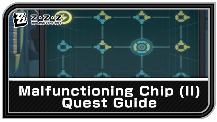 Zenless Zone Zero Malfunctioning Chip (II) Quest Guide