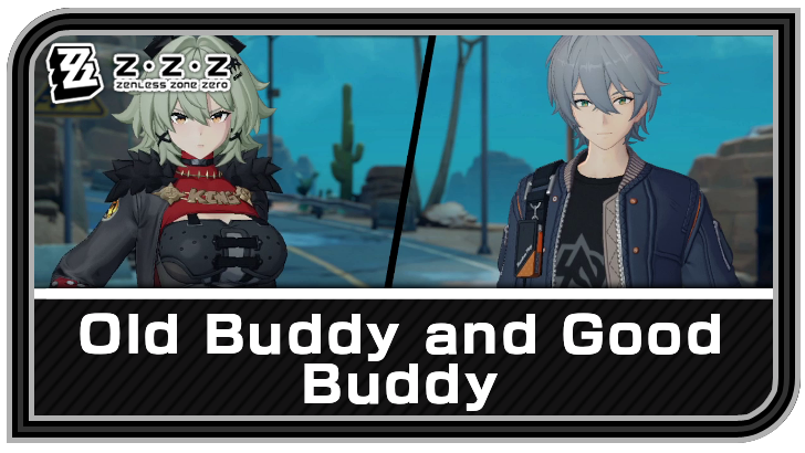 Zenless Zone Zero - Old Buddy and Good Buddy Commission Guide