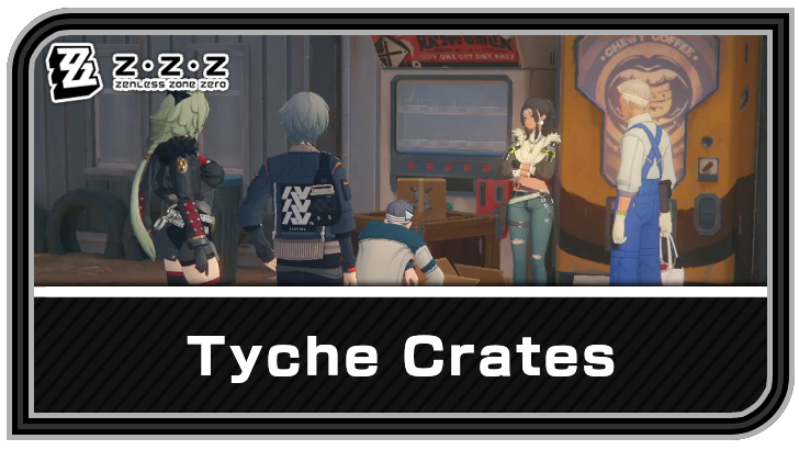 Zenless Zone Zero - Tyche Crates Commission Guide