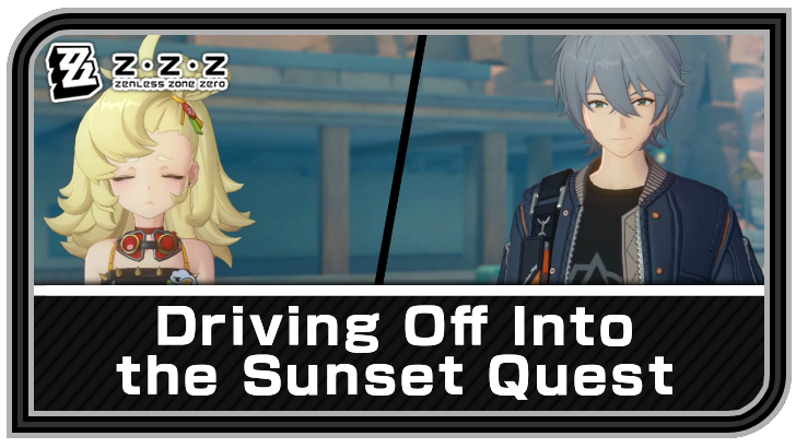 Zenless Zone Zero Driving Off Into the Sunset Event Quest Guide