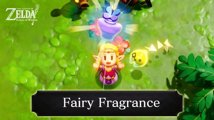 The Legend of Zelda Echoes of Wisdom (EoW) - Fairy Fragrance