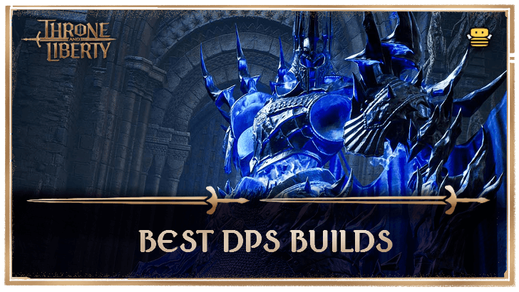 Throne and Liberty - DPS Build and Best DPS Weapon Combos