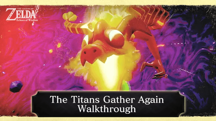 Zelda Echoes of Wisdom The Titans Gather Again