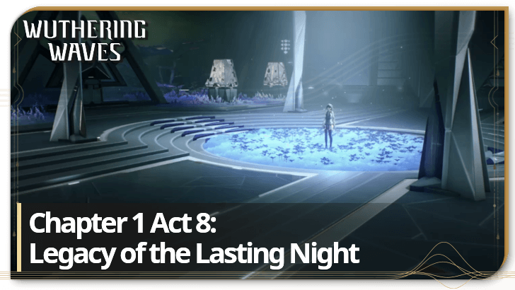 Wuthering Waves - Legacy of the Lasting Night