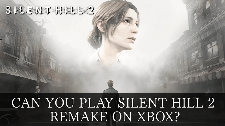 Silent Hill 2 - Can You Play Silent Hill 2 Remake on Xbox?