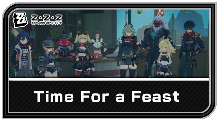 Zenless Zone Zero Time for a Feast Quest Guide