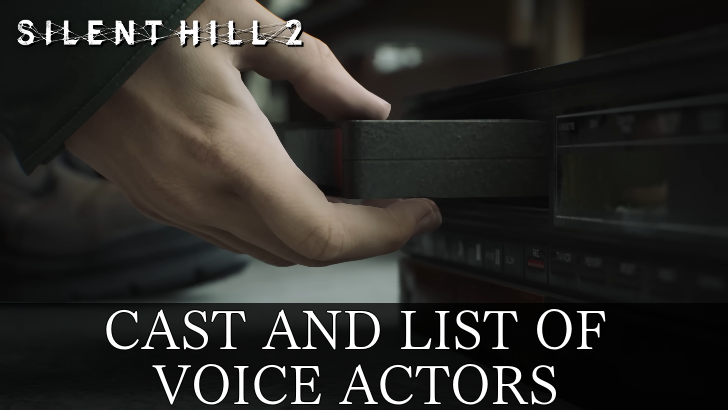 Silent Hill 2 Remake Cast and List of Voice Actors