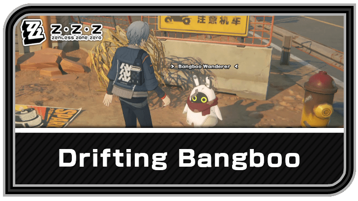 Zenless Zone Zero Drifitng Bangboo Quest Guide