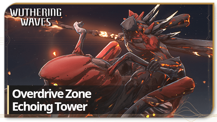 Wuthering Waves - Overdrive Zone Echoing Tower Banner