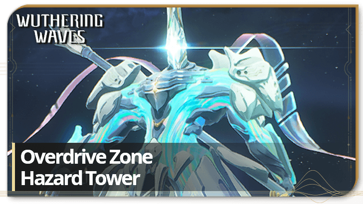 Wuthering Waves - Overdrive Zone Hazard Tower Banner