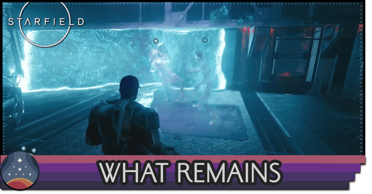 Starfield What Remains Walkthrough