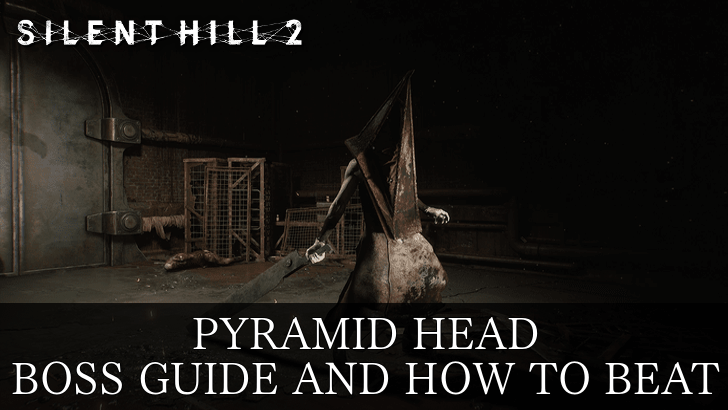 Silent Hill 2 Remake How to Beat Pyramid Head and All Encounters